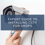 Ultimate Guide to Installing CCTV in Retail Stores: Boost Security & Efficiency