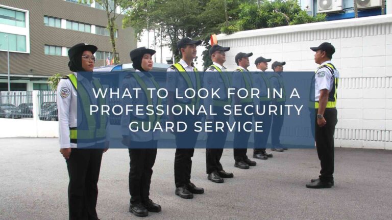 Top Qualities to Seek in a Premier Security Guard Service